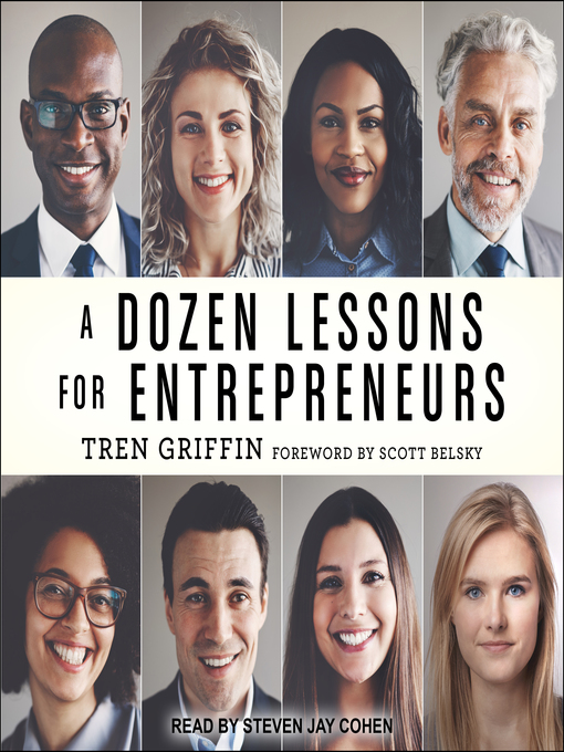 Title details for A Dozen Lessons for Entrepreneurs by Tren Griffin - Available